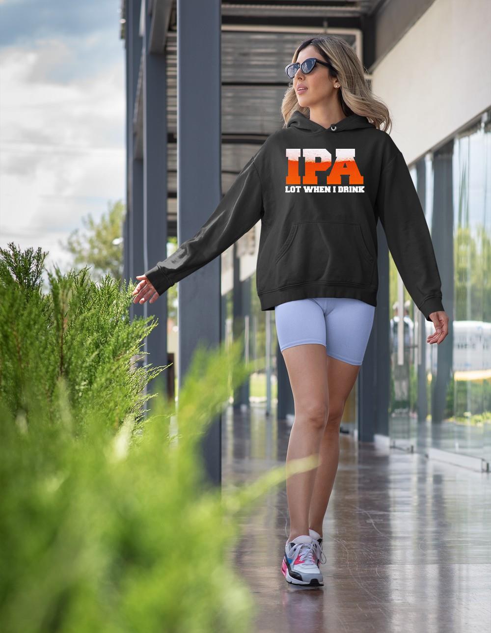 hue213 ipa lot when i drink funny craft beer drinking party shirt hoodie - Ipa Lot When I Drink Funny Craft Beer Drinking Party Shirt