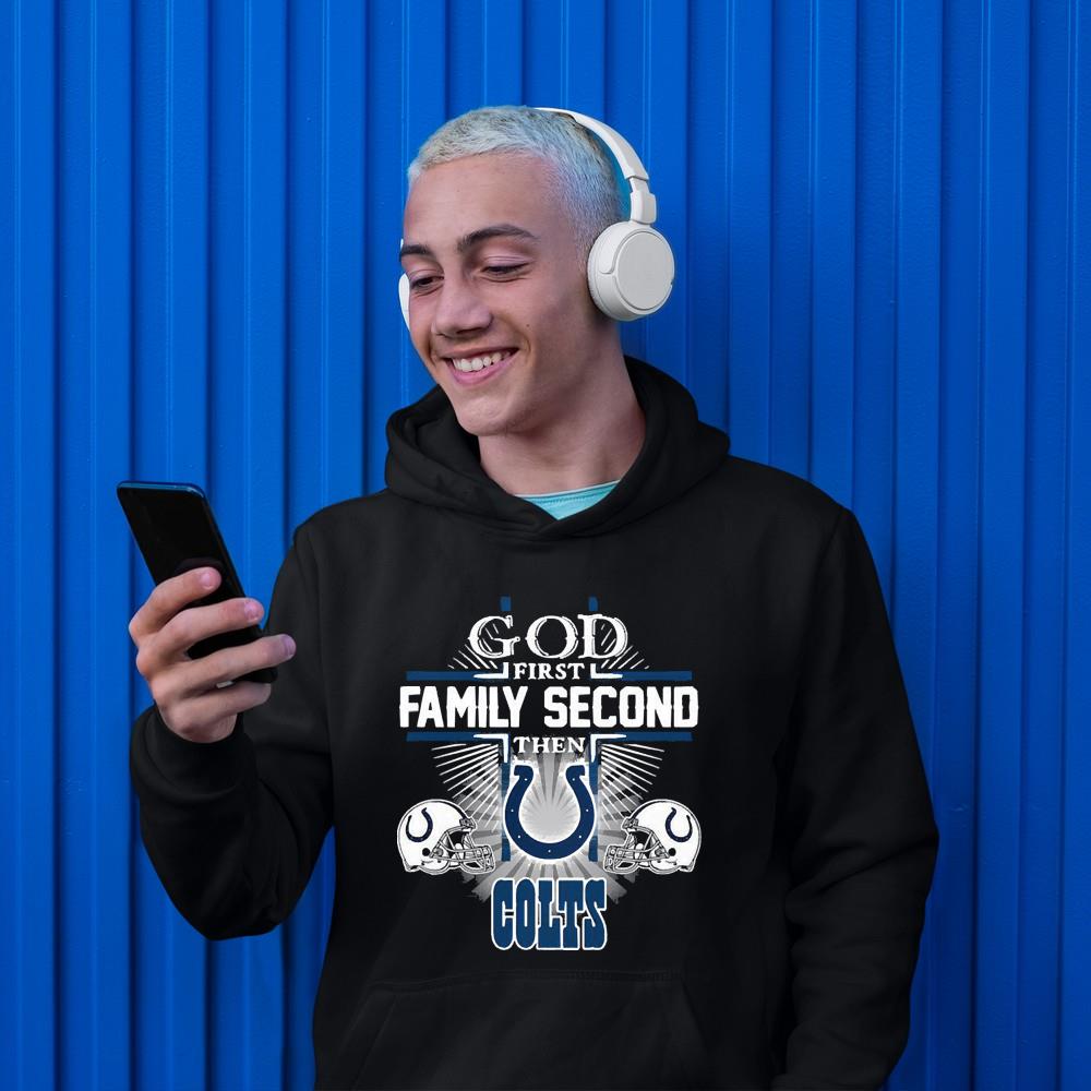 God first family second then Indianapolis Colts shirt 1 Clothing