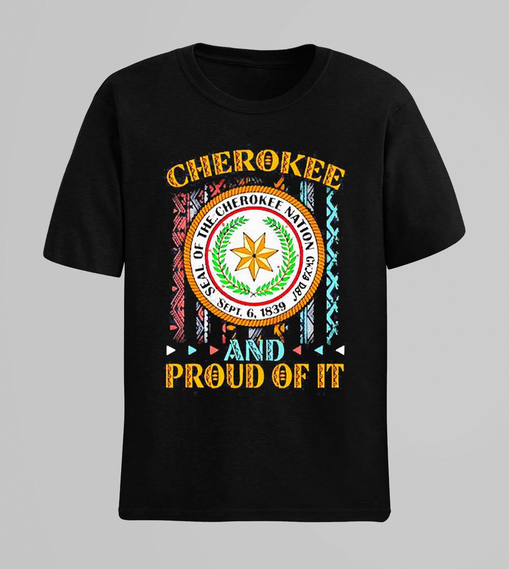 Native American Flag Cherokee nation and proud of it shirt 1
