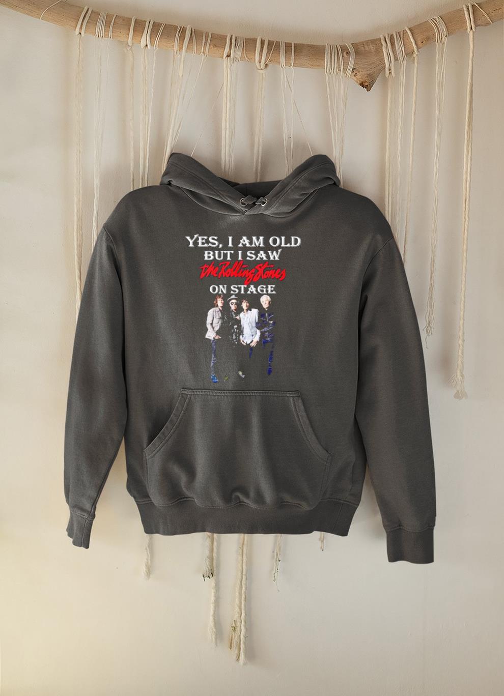 Yes I am old But I saw The Rolling Stones on stage shirt 1