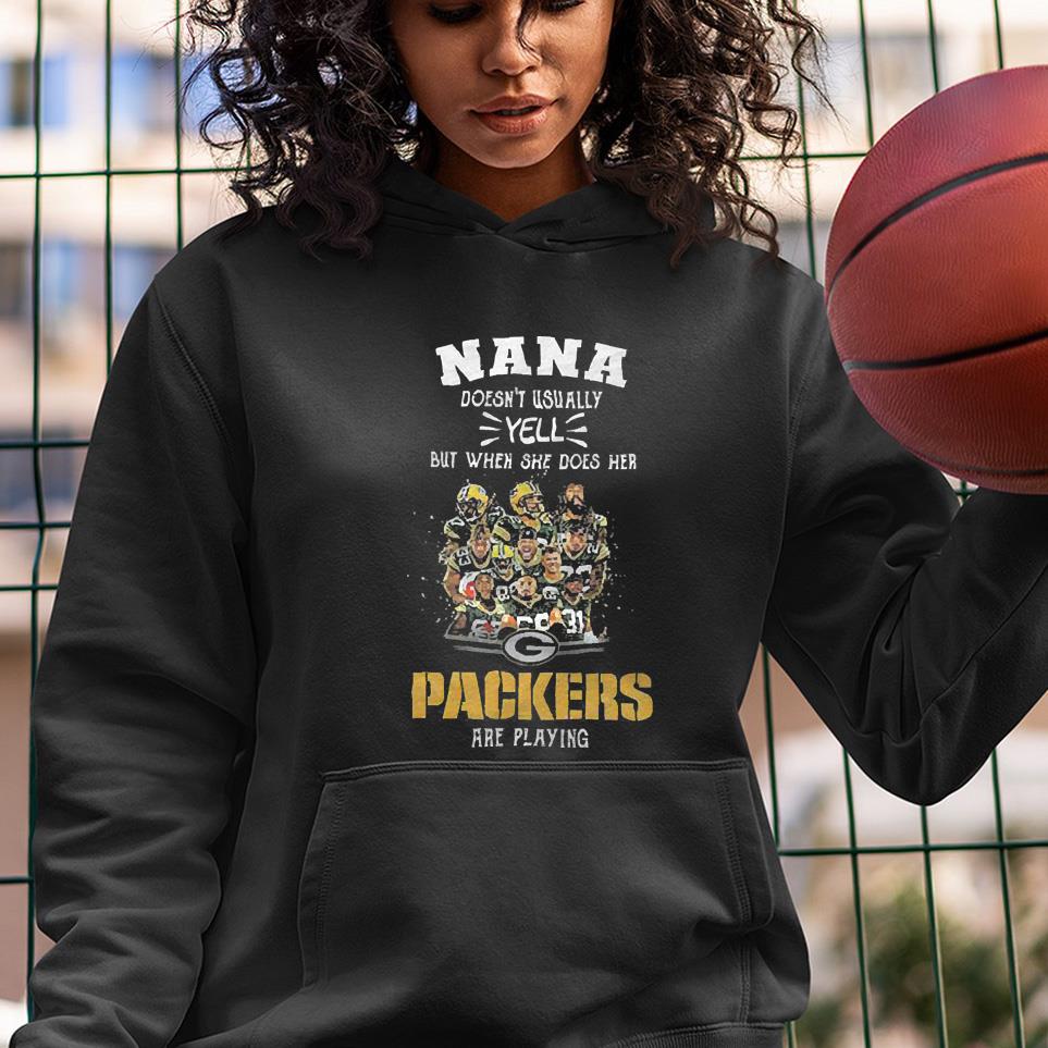 Nana doesn’t usually yell but when she does her Green Bay Packers are playing 2022 shirt 1 Nurseherotee News