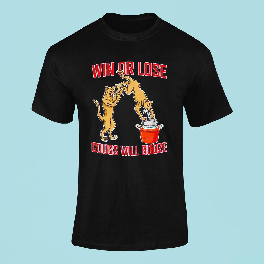 Win or lose Cougs will booze shirt 1
