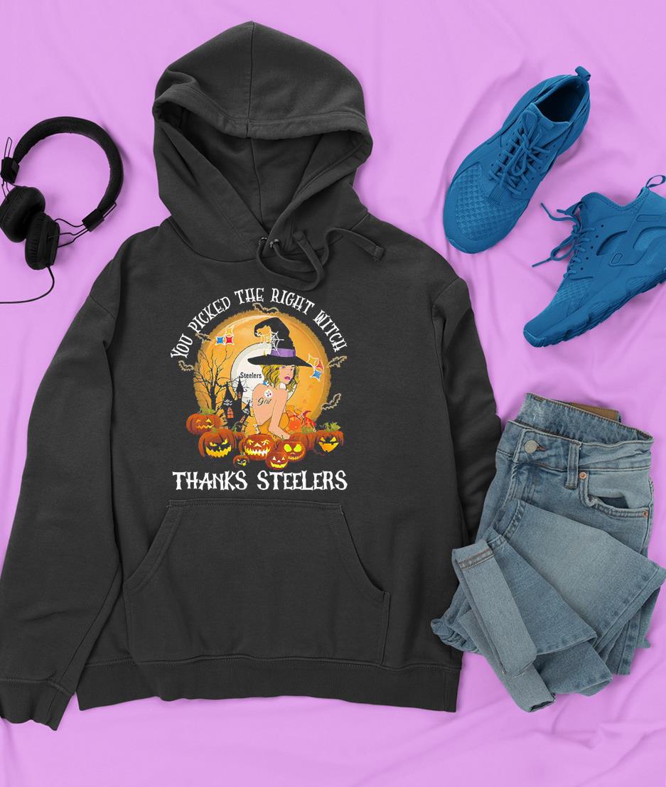 hue2401 pittsburgh steelers you picked the right witch girl thanks steelers shirt hoodie - Pittsburgh Steelers you picked the right witch girl thanks Steelers shirt