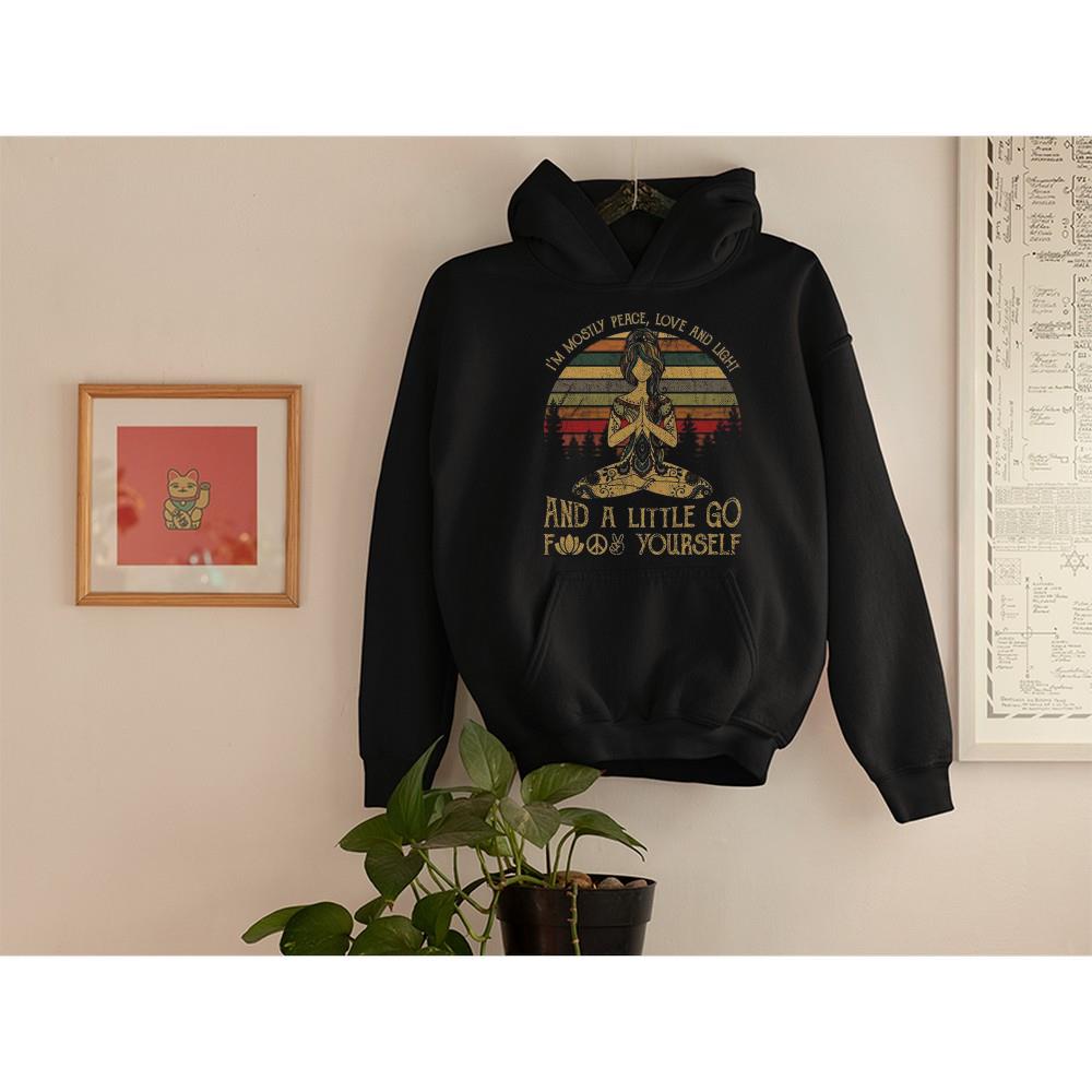 I'm Mostly Peace Love And Light A Little Go F Yourself shirt 1
