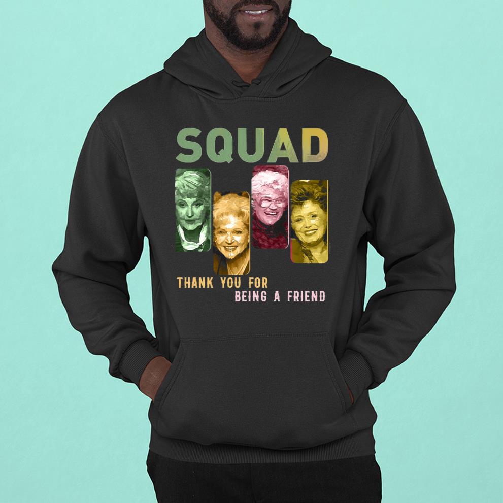 The Golden Girls Squad Thank You For Being A Friend Shirt 1 Clothing