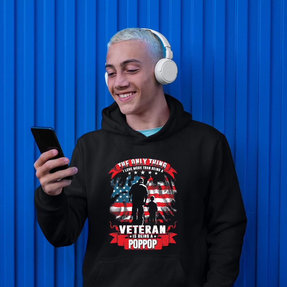 The Only Thing I Love More Than Being A Veteran Poppop shirt 1 Clothing