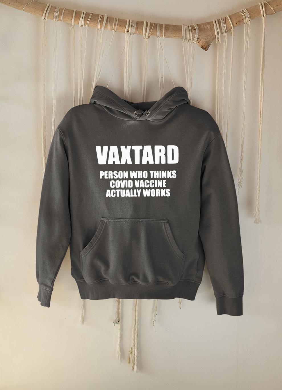 Vaxtard person who thinks covid vaccine actually works shirt 1