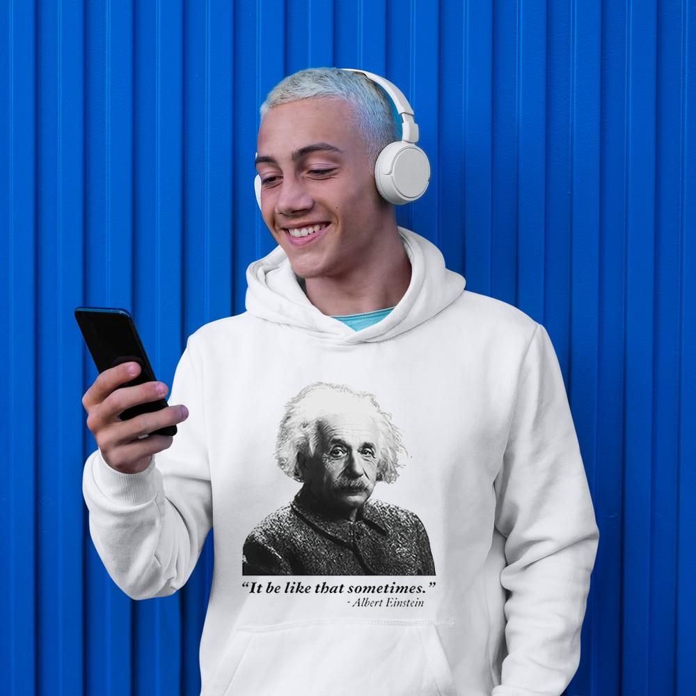 It be like that sometimes Albert Einstein shirt 1