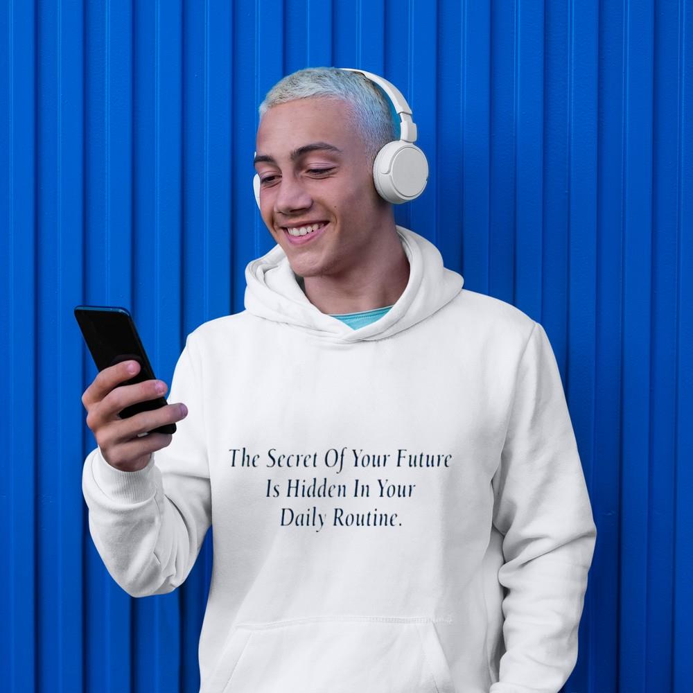The Secret Of Your Future Is Hidden In Your Daily Routine shirt 1