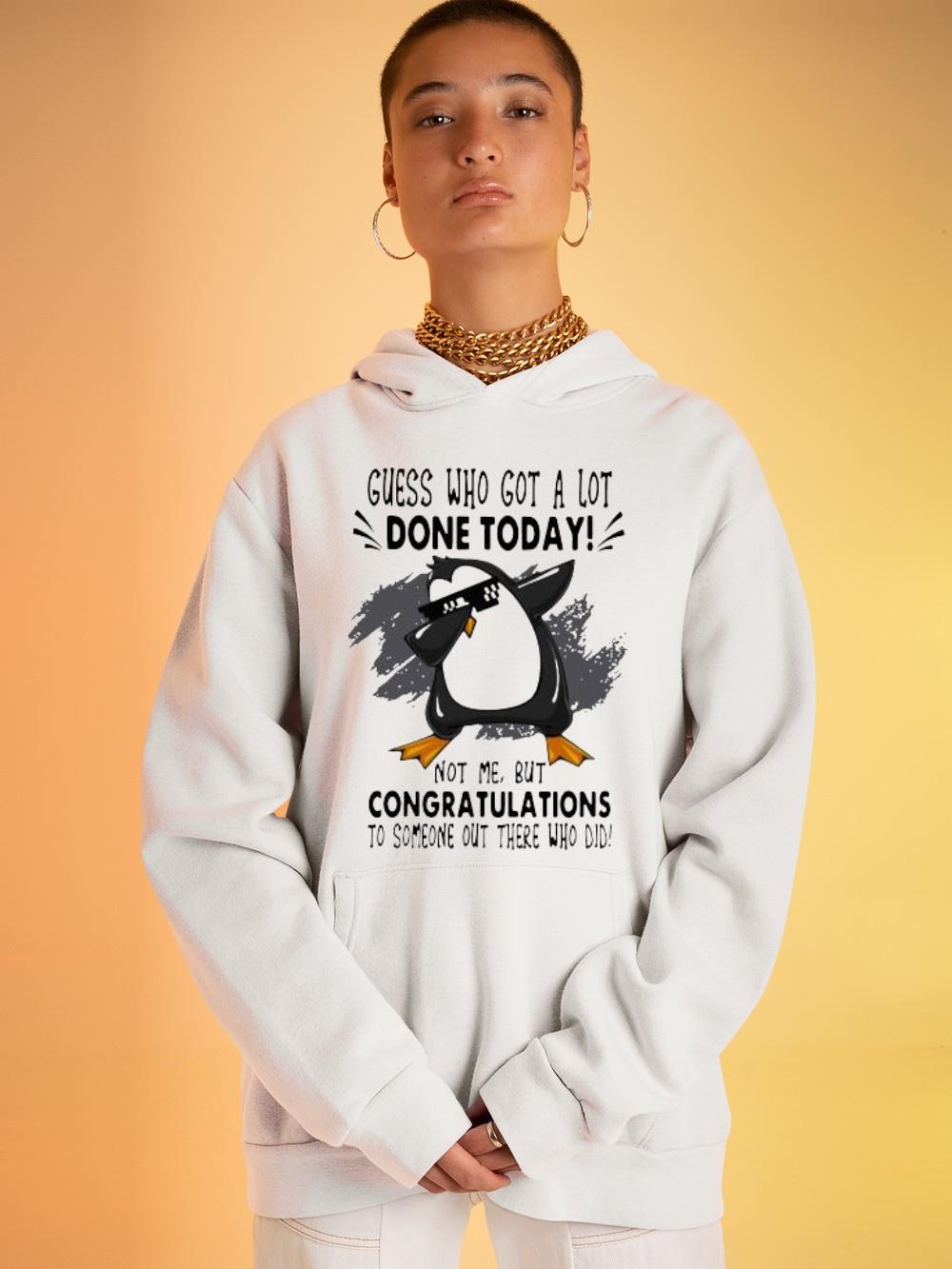 Penguins dabbing guess who got a lot done today not Me but shirt 1 Clothing