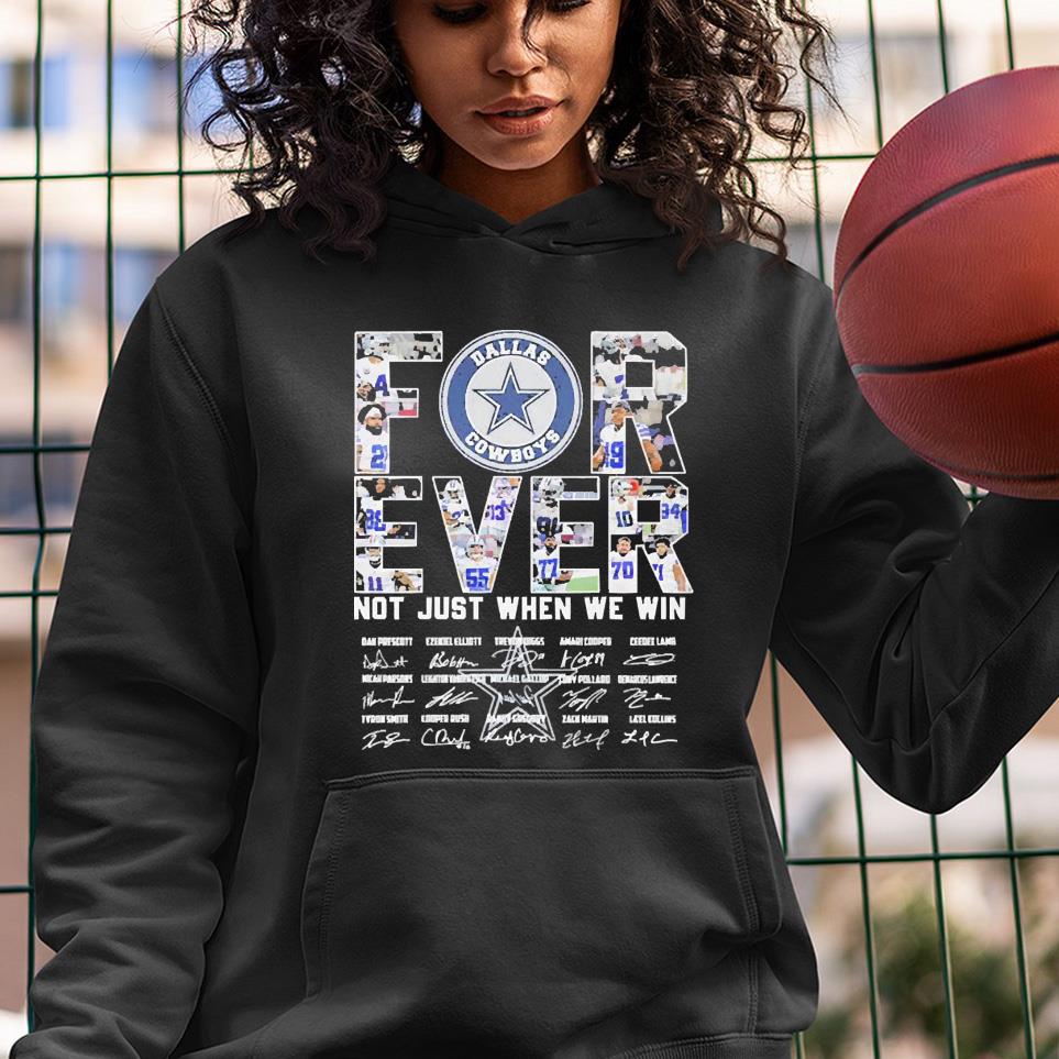 hue602 forever dallas cowboys not just when we win signatures shirt hoodie - Forever Dallas Cowboys Not Just When We Win Signatures Shirt