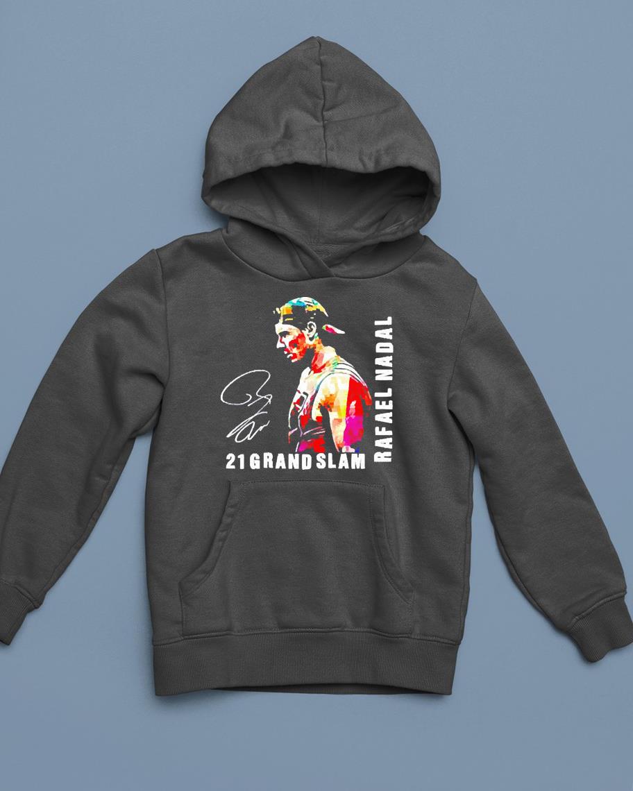 hue73 rafael nadal tennis 21 grand slam signature shirt hoodie - Rafael Nadal Tennis 21 Grand Slam signature shirt