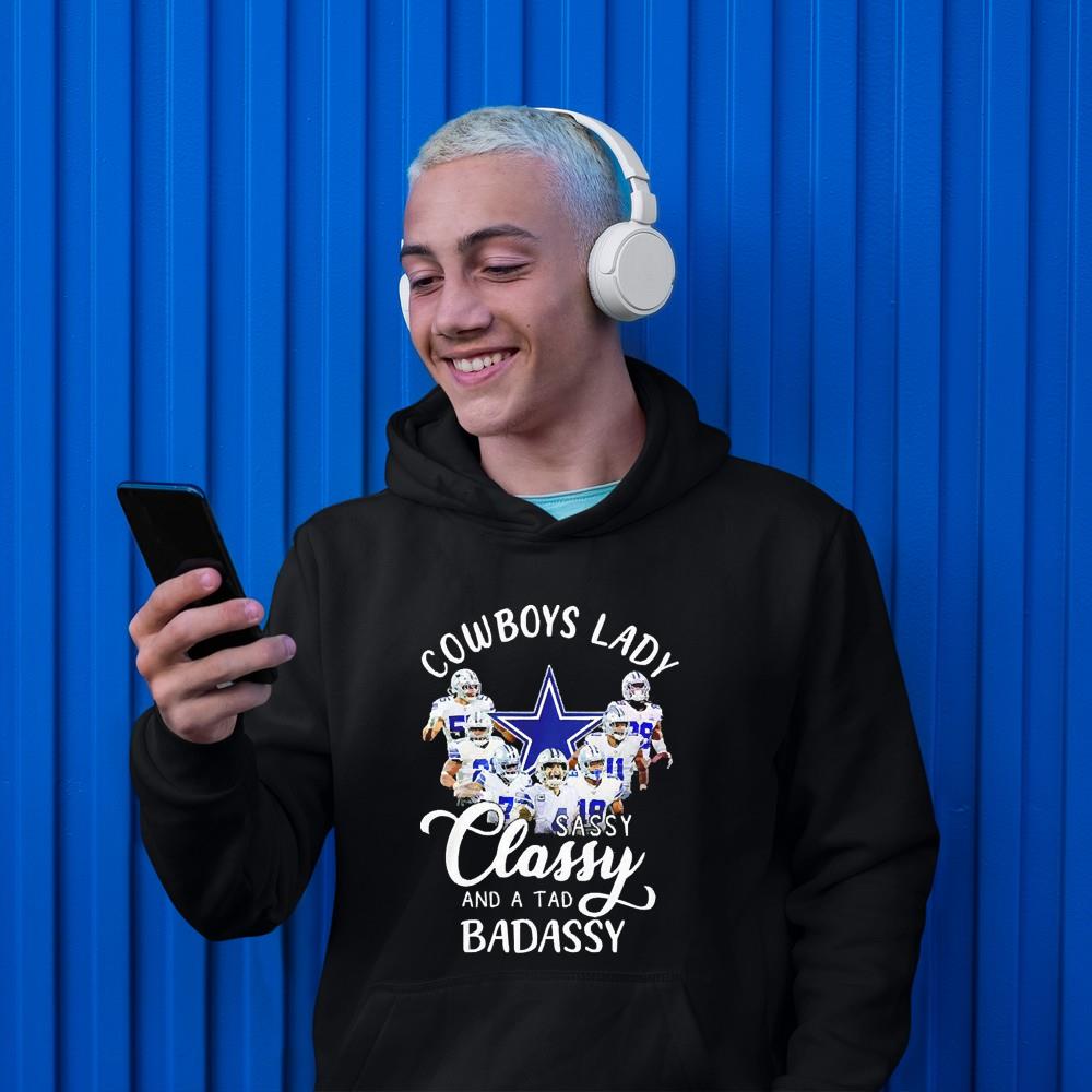 hue93 cowboys lady sassy classy and a tad badassy shirt hoodie - Cowboys lady sassy classy and a tad badassy shirt