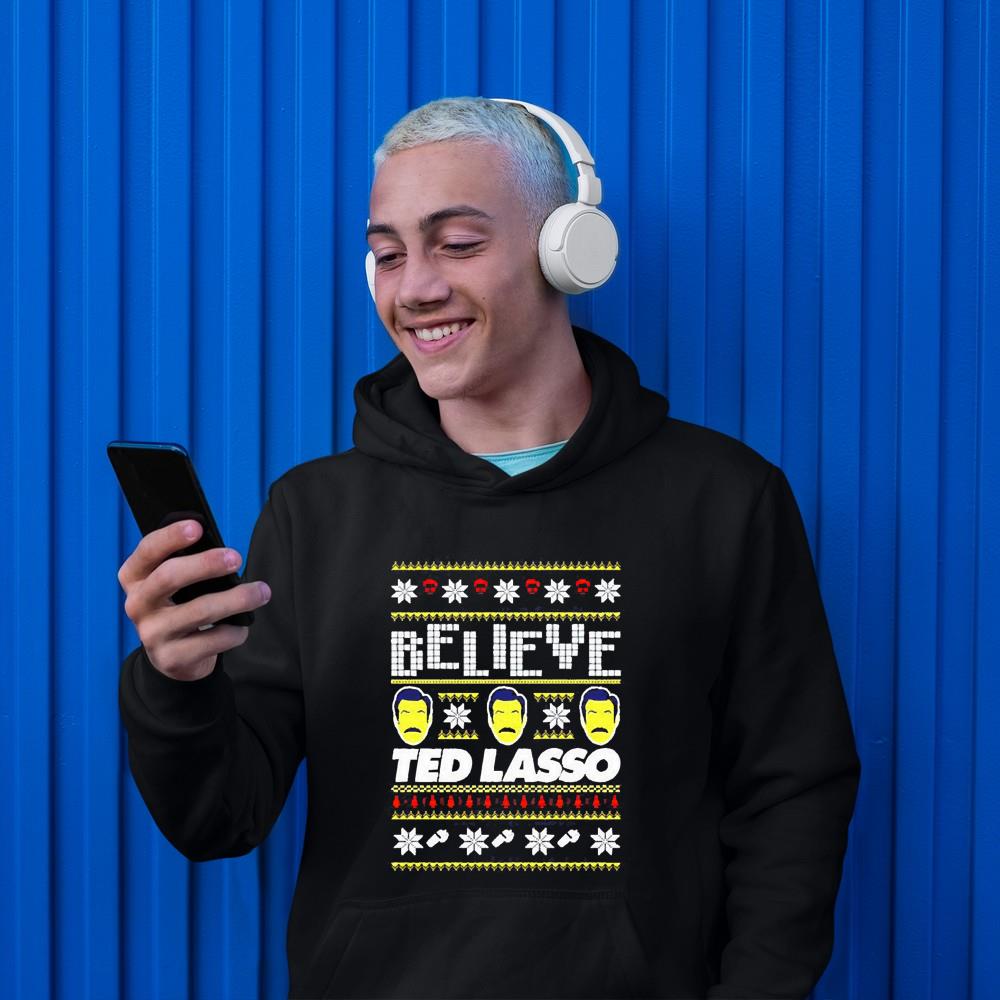 hue93 xmas believe ted lasso ugly christmas shirt hoodie - Xmas Believe Ted Lasso ugly Christmas shirt