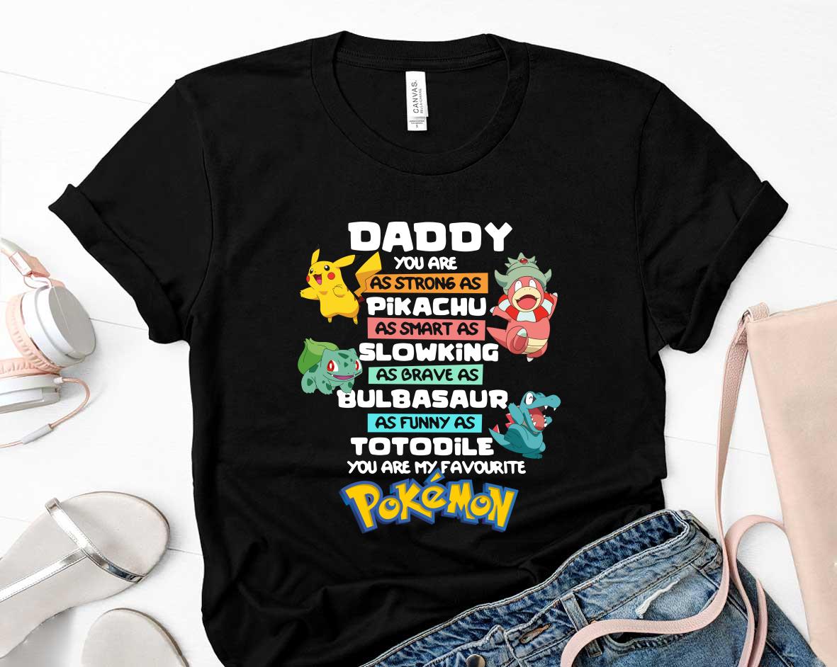 Daddy Pikachu Slowing Bulbasaur Totodile Pokemon Fathers Day Shirt 33 Father's Day