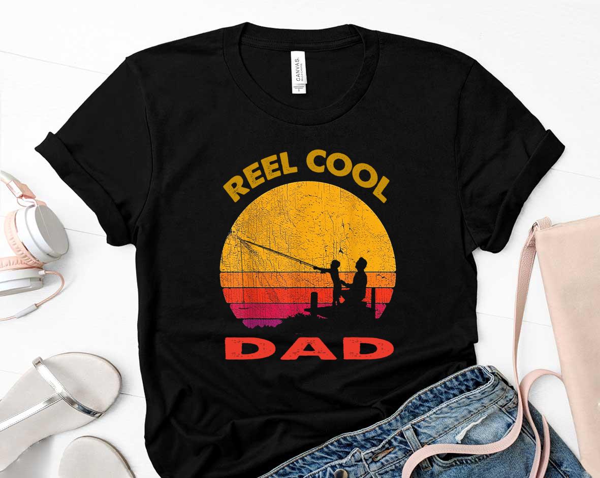 Fishing 2019 Fathers Day Birthday Christmas Reel Cool Dad Shirt 24 Father's Day