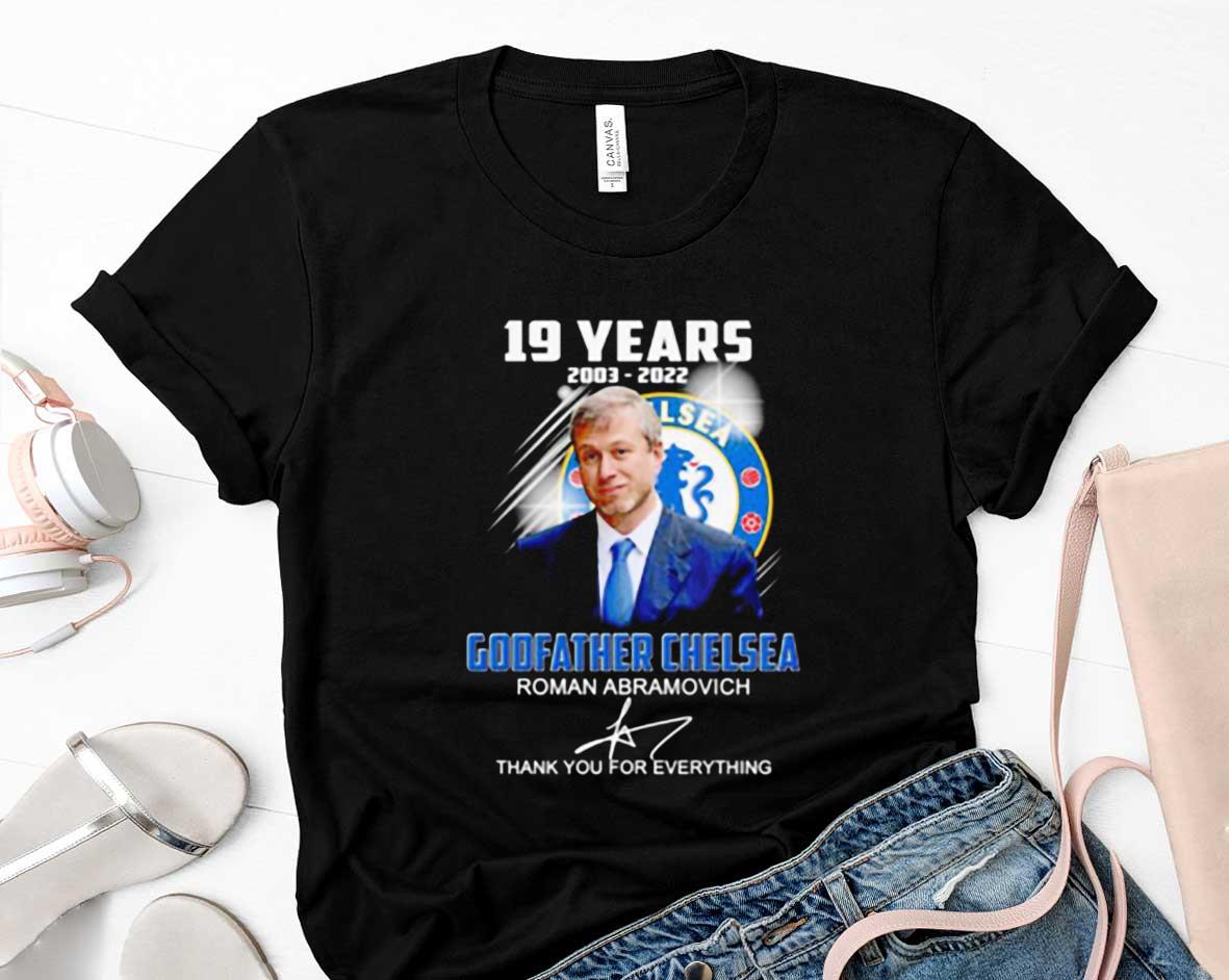 19 years 2003-2022 Godfather Chelsea Roman Abramovick thank you for the memories signature shirt 1 Aquamanshirt News
