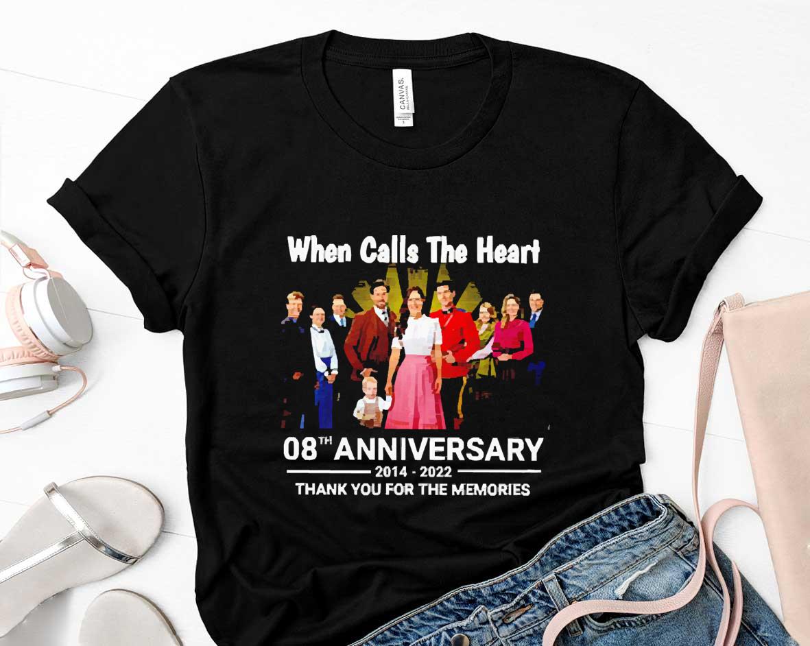When Calls The Heart 08Th Anniversary 2014-2022 Thank You For The Memories Shirt 1 Thebeatlestshirt News