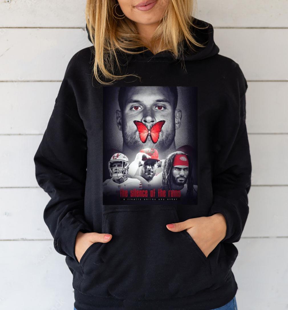 l1011 san francisco 49ers the silence of the rams a rivalry unlike any other shirt hoodie - San Francisco 49ers The Silence Of The Rams A Rivalry Unlike Any Other shirt