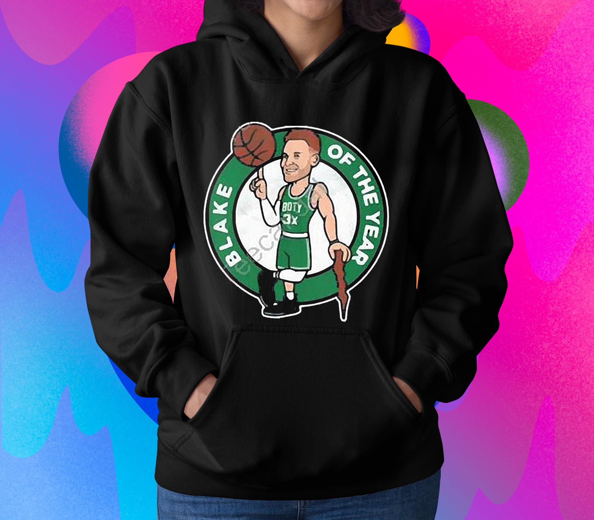 l112 boston celtics blake of the year bos boty ii shirt hoodie - Boston Celtics Blake Of The Year Bos Boty II Shirt