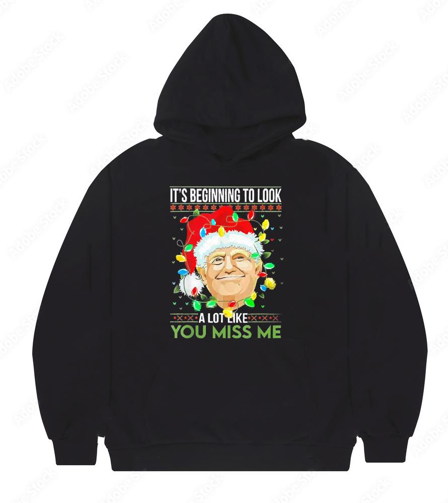 l1411 it s beginning to look a lot like you miss me trump light ugly christmas 2022 shirt hoodie - It’s Beginning To Look A Lot Like You Miss Me Trump Light Ugly Christmas 2022 Shirt