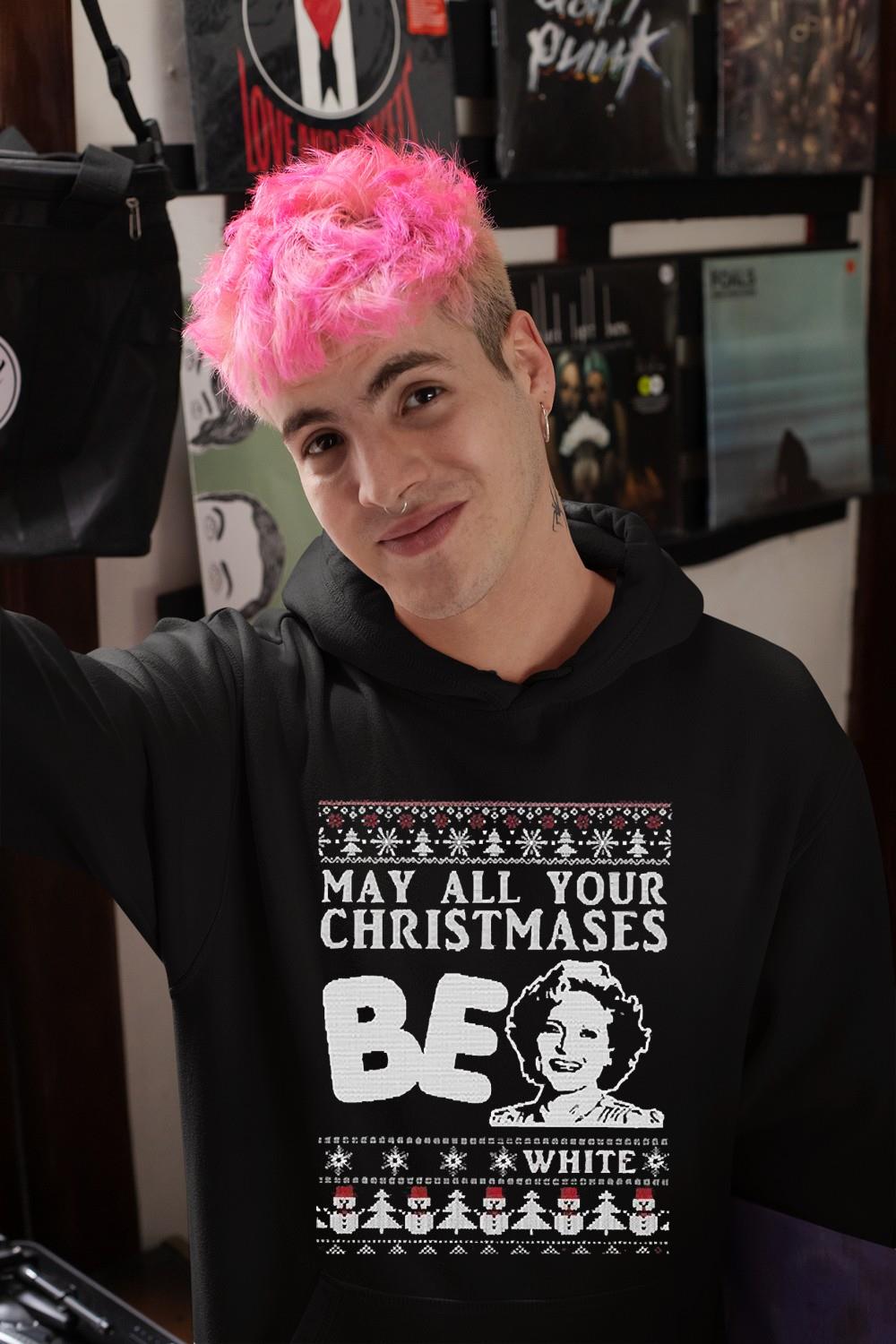 l1412 may all your christmases be white ugly christmas shirt hoodie - May All Your Christmases Be White Ugly Christmas Shirt