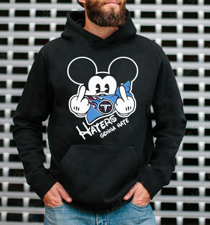 NFL Tennessee Titans Haters Gonna Hate Mickey Mouse Shirt 70 nurseteeshirt News