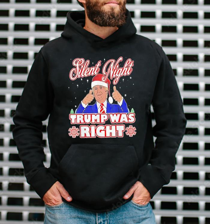Santa Donald Trump Silent Night Trump Was Right Christmas Shirt l1711 santa donald trump silent night trump was right christmas shirt hoodie - Santa Donald Trump Silent Night Trump Was Right Christmas Shirt