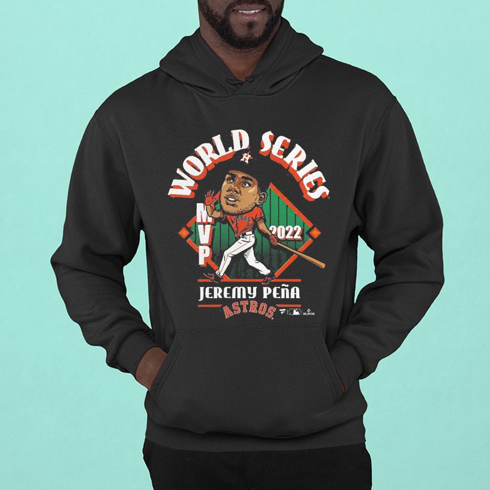 l2111 houston astros jeremy peña 2022 world series champions mvp shirt hoodie - Houston Astros Jeremy Peña 2022 World Series Champions MVP Shirt