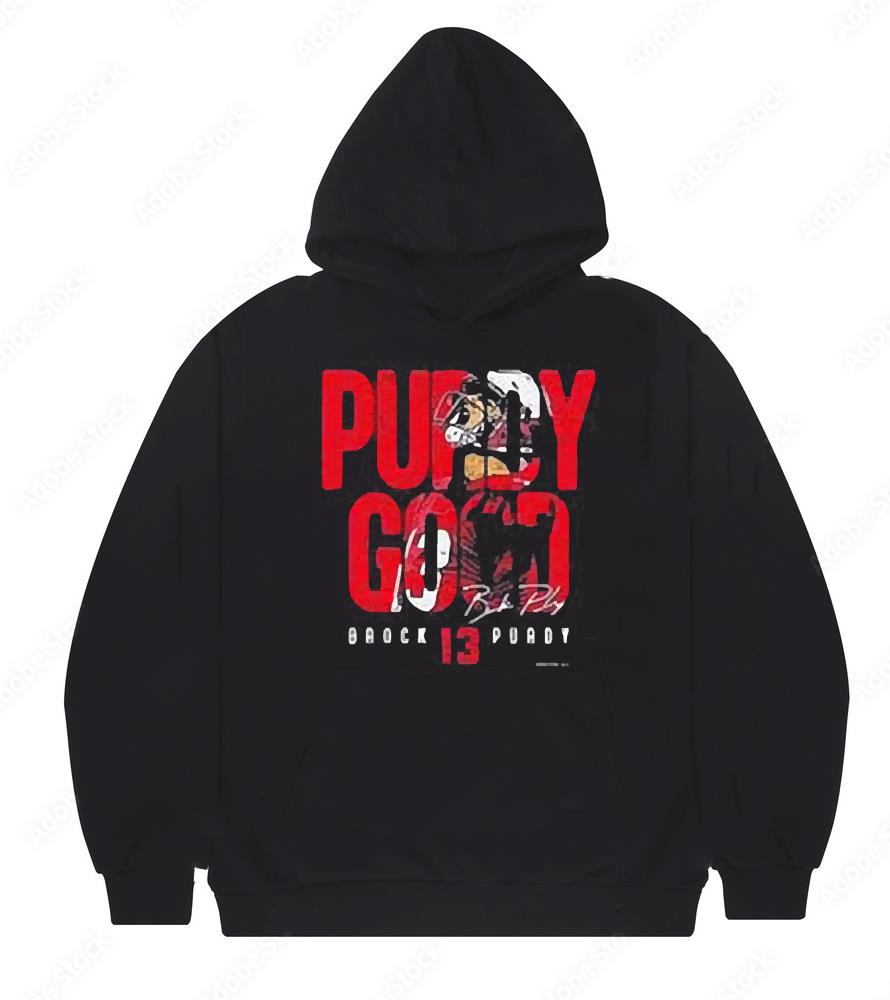 l2312 brock purdy san francisco 49ers purdy good signature shirt hoodie - Brock Purdy San Francisco 49ers Purdy Good Signature Shirt