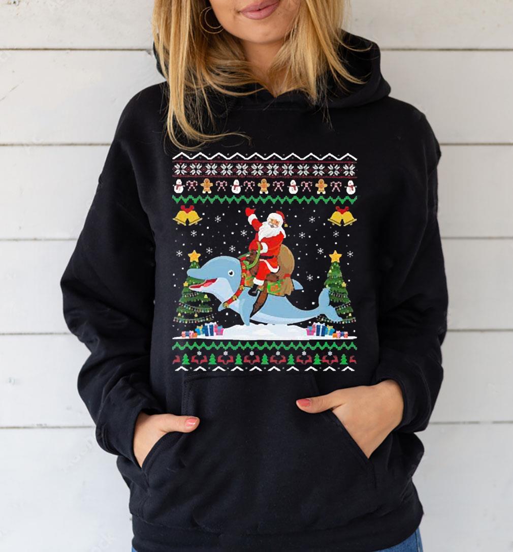 l2412 santa riding dolphin ugly xmas ugly christmas shirt hoodie - Santa riding dolphin ugly xmas ugly Christmas Shirt