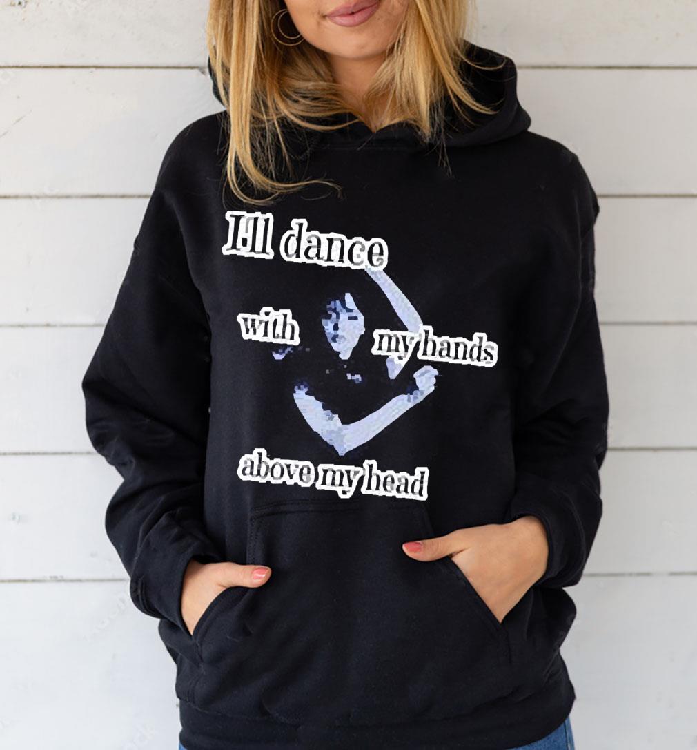 l2412 wednesday addams jenna ortega i ll dance with my hands above my head shirt hoodie - Wednesday Addams Jenna Ortega I’ll dance with my hands above my head shirt