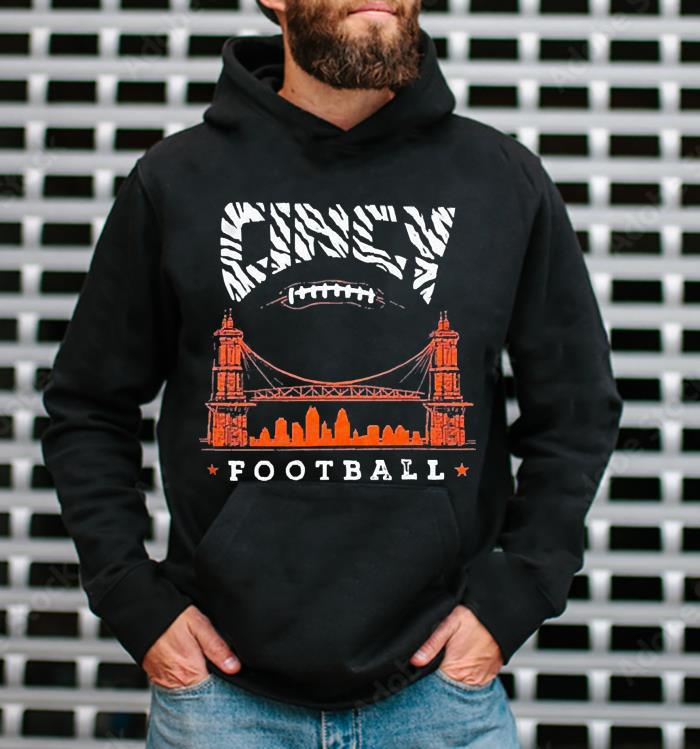 Cincinnati Cincy Football Bridge Shirt l2511 cincinnati cincy football bridge shirt hoodie - Cincinnati Cincy Football Bridge Shirt