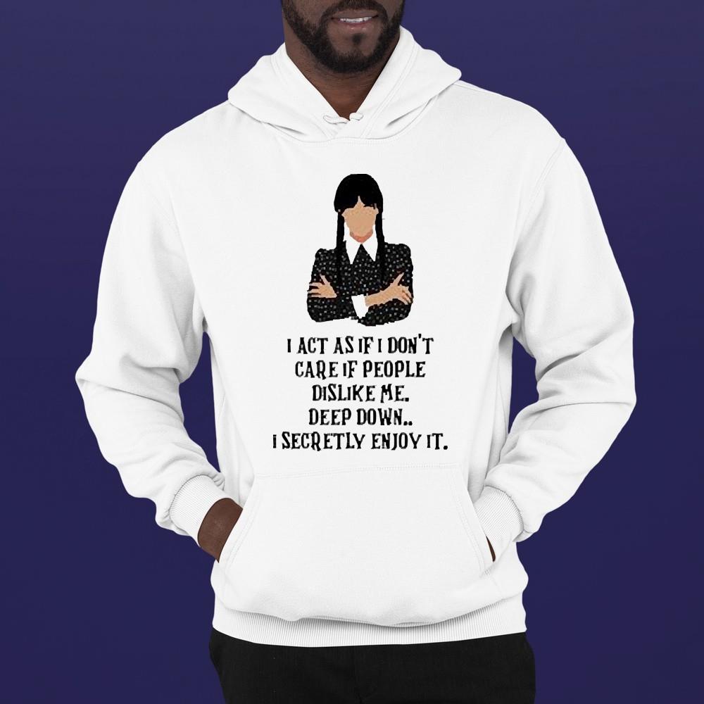 Wednesday Addams Netflix I act as if I don’t care if people dislike me shirt 95 Gameofthronesteeshirt News