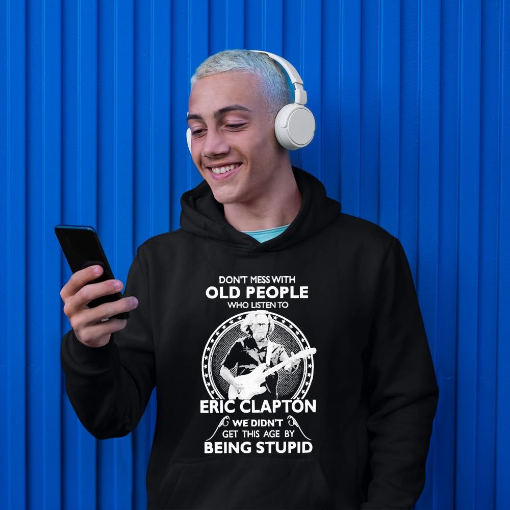 Don’t Mess with old people who listen to Eric Clapton shirt 1 Nursedaytee News