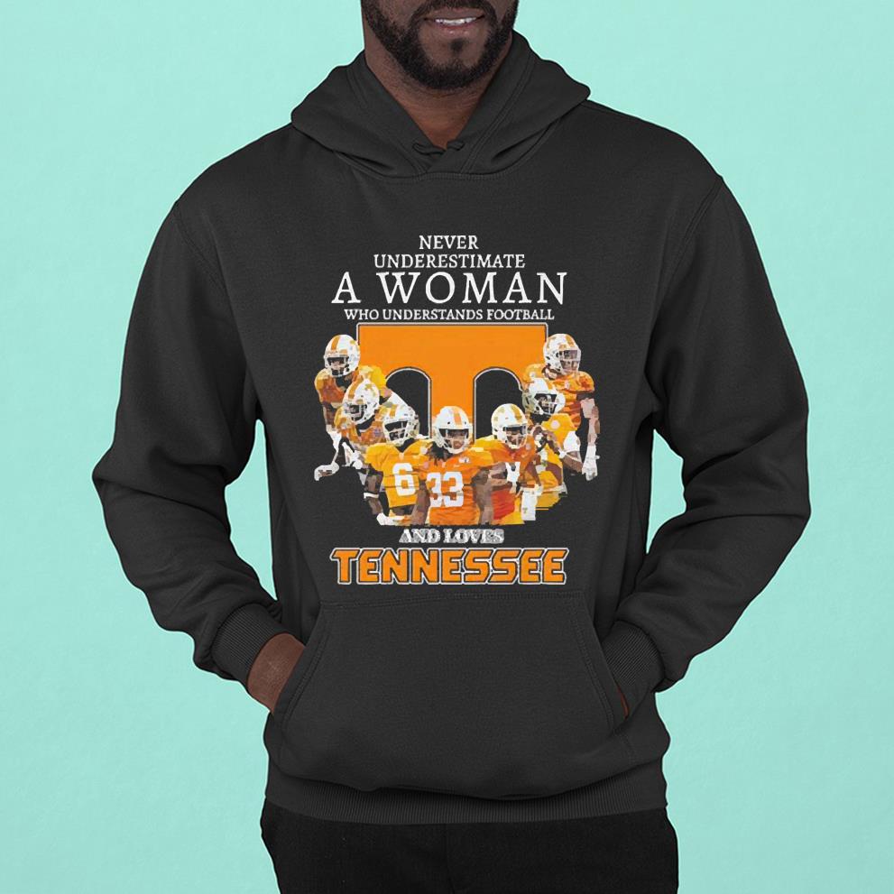 Never Underestimate A Woman Who Understands Football And Loves Tennessee Volunteers Signatures Shirt l3011 a woman who understands football and loves tennessee volunteers signatures hoodie - Never Underestimate A Woman Who Understands Football And Loves Tennessee Volunteers Signatures Shirt