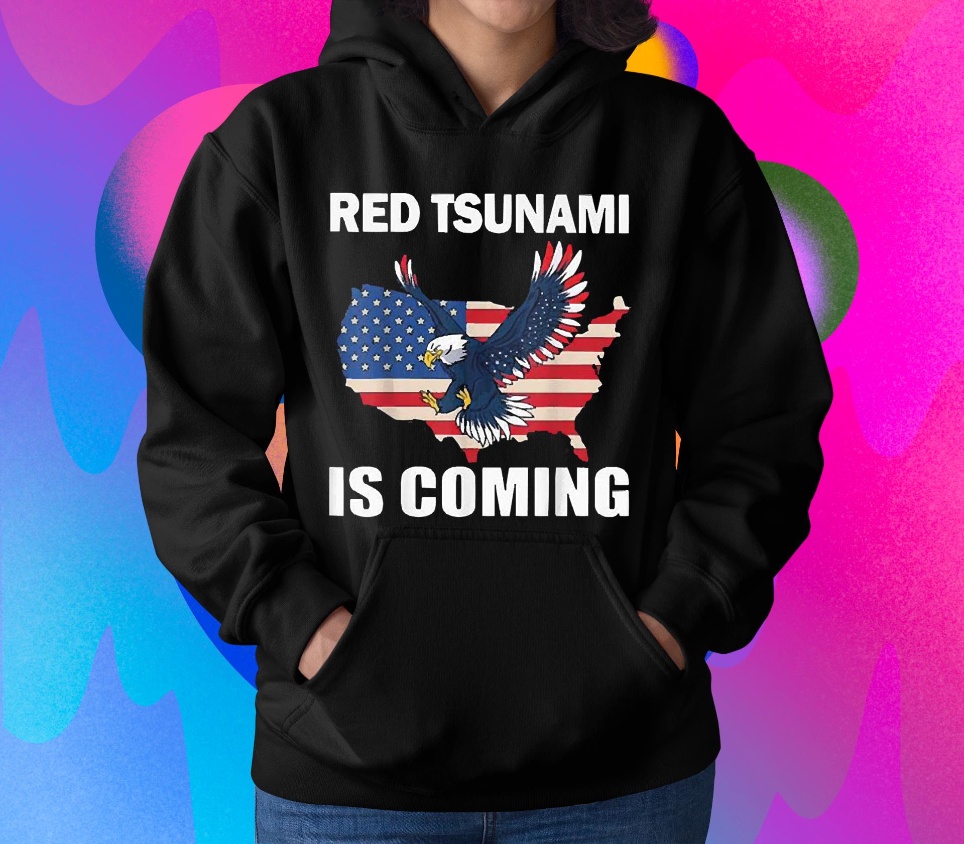 Eagle Red Tsunami Is Coming USA Flag Shirt l511 eagle red tsunami is coming usa flag shirt hoodie - Eagle Red Tsunami Is Coming USA Flag Shirt