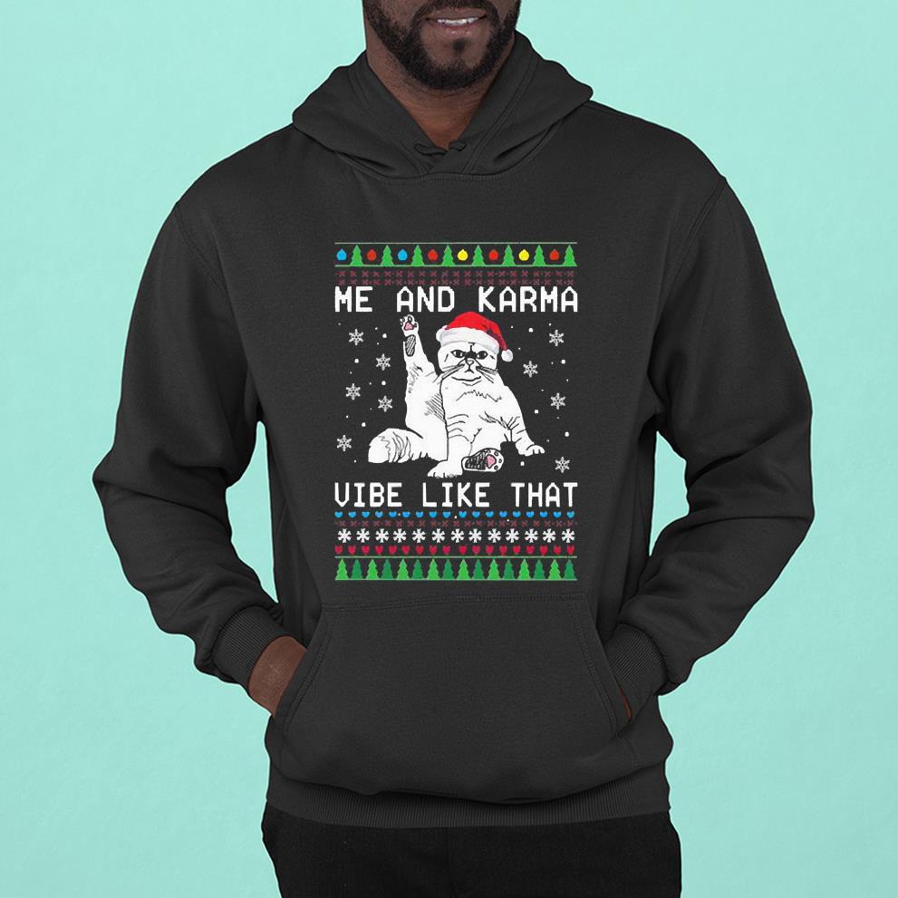 l612 santa cat me and karma vibe like that christmas ugly shirt hoodie - Santa Cat Me And Karma Vibe Like That Christmas Ugly Shirt