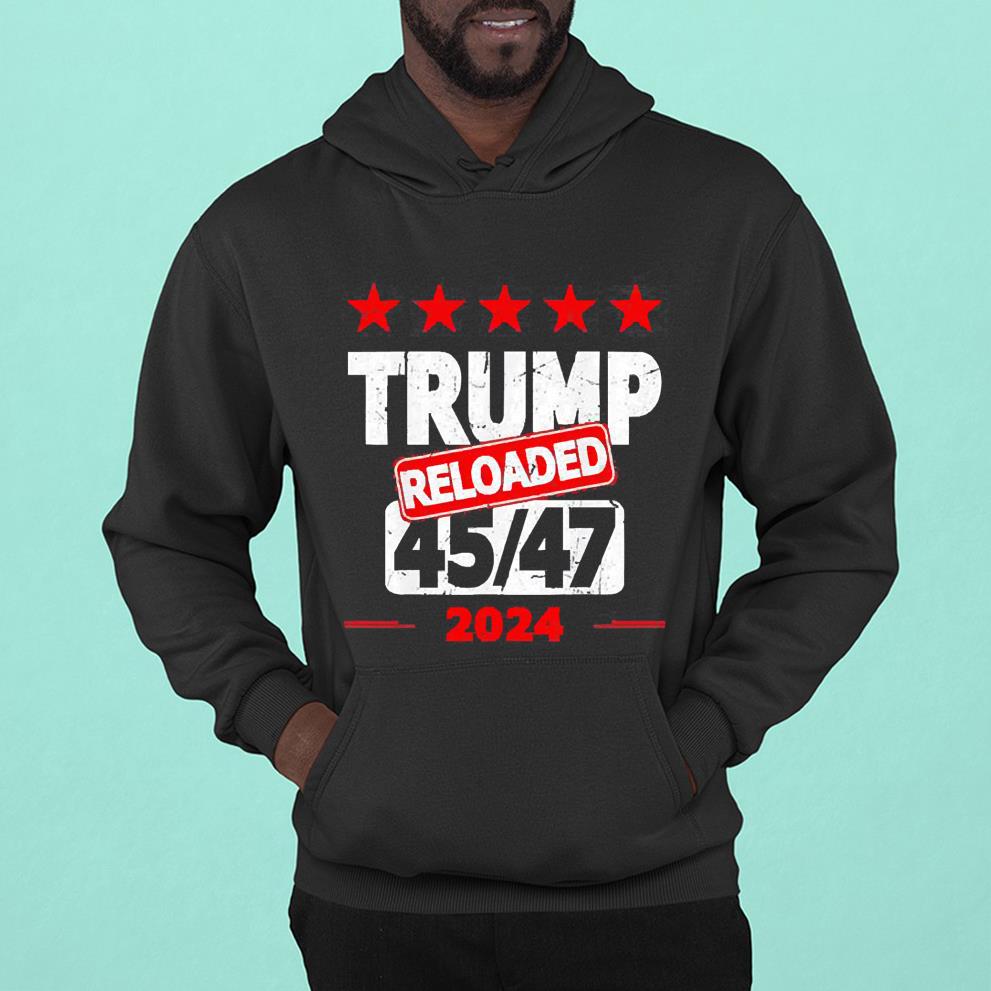 Trump reloaded 45 47 2024 shirt 1 Nursedaytee News