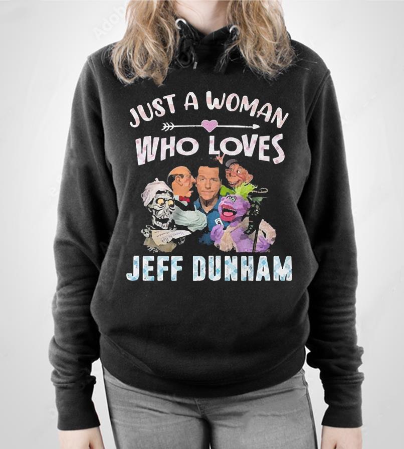 Just A Woman Who Loves Jeff Dunham Shirt 1 Gameofthronesteeshirt News