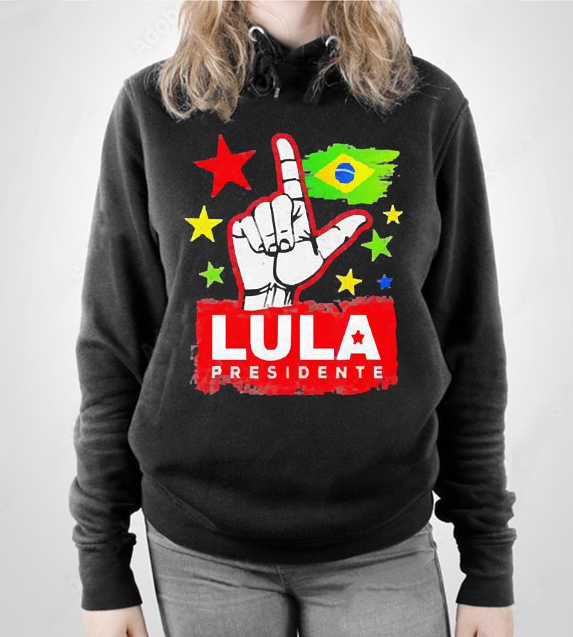 Lula President 2022 Brasil Lula shirt l711 lula president 2022 brasil lula shirt hoodie - Lula President 2022 Brasil Lula shirt
