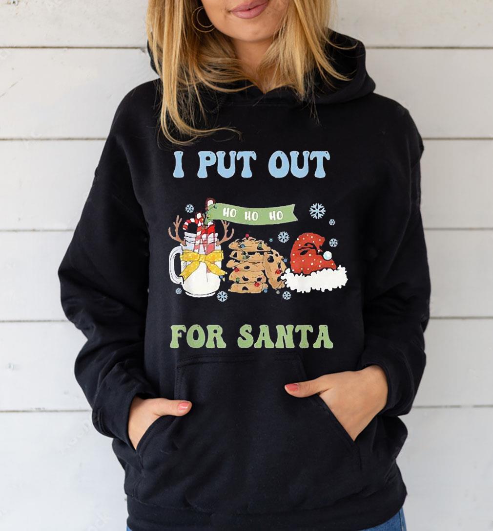 I Put Out For Santa Christmas Cookies And Milk Shirt 1 Nursedaytee News