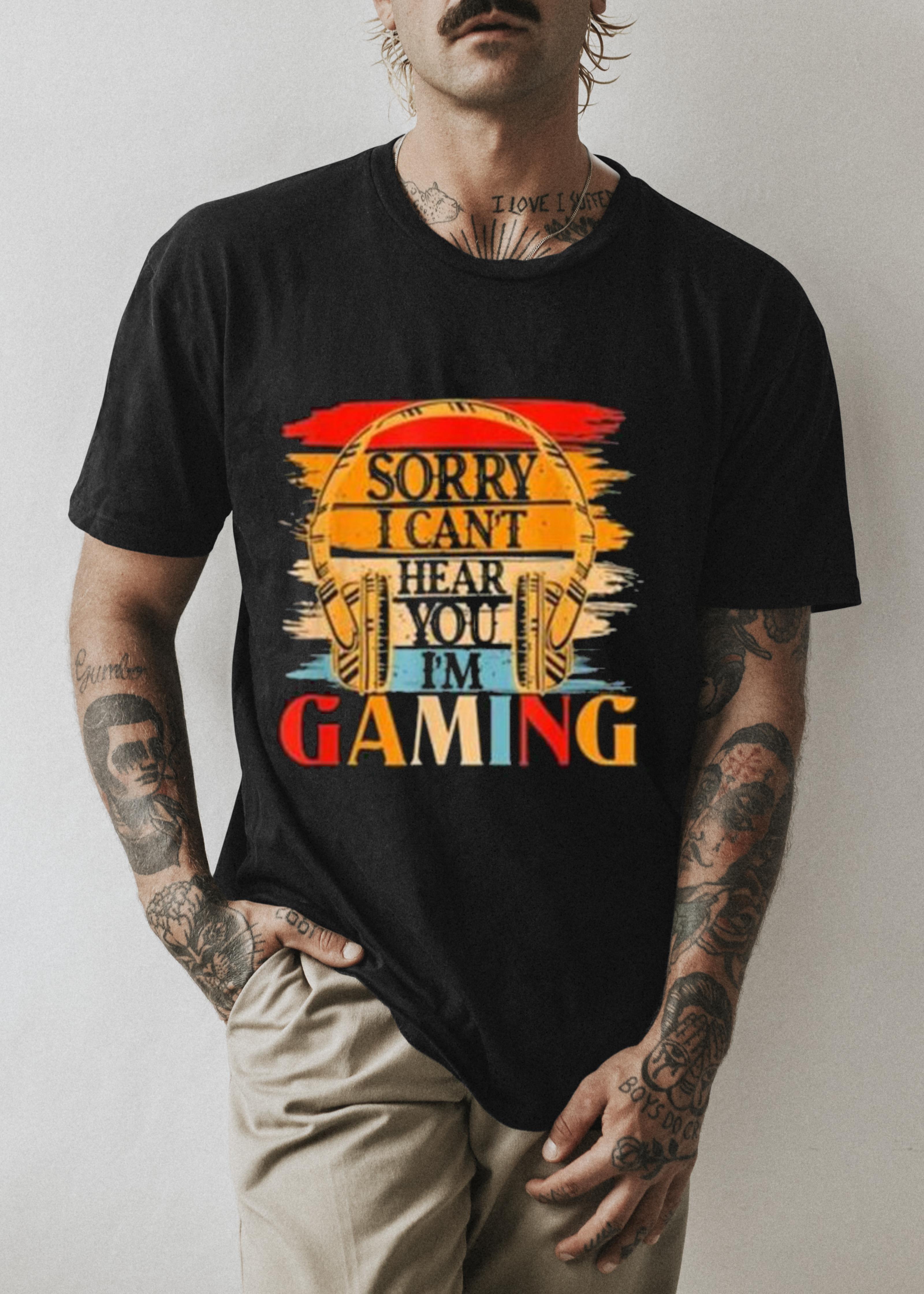 Sorry I Can’t Hear You I’m Gaming Vintage Shirt 1