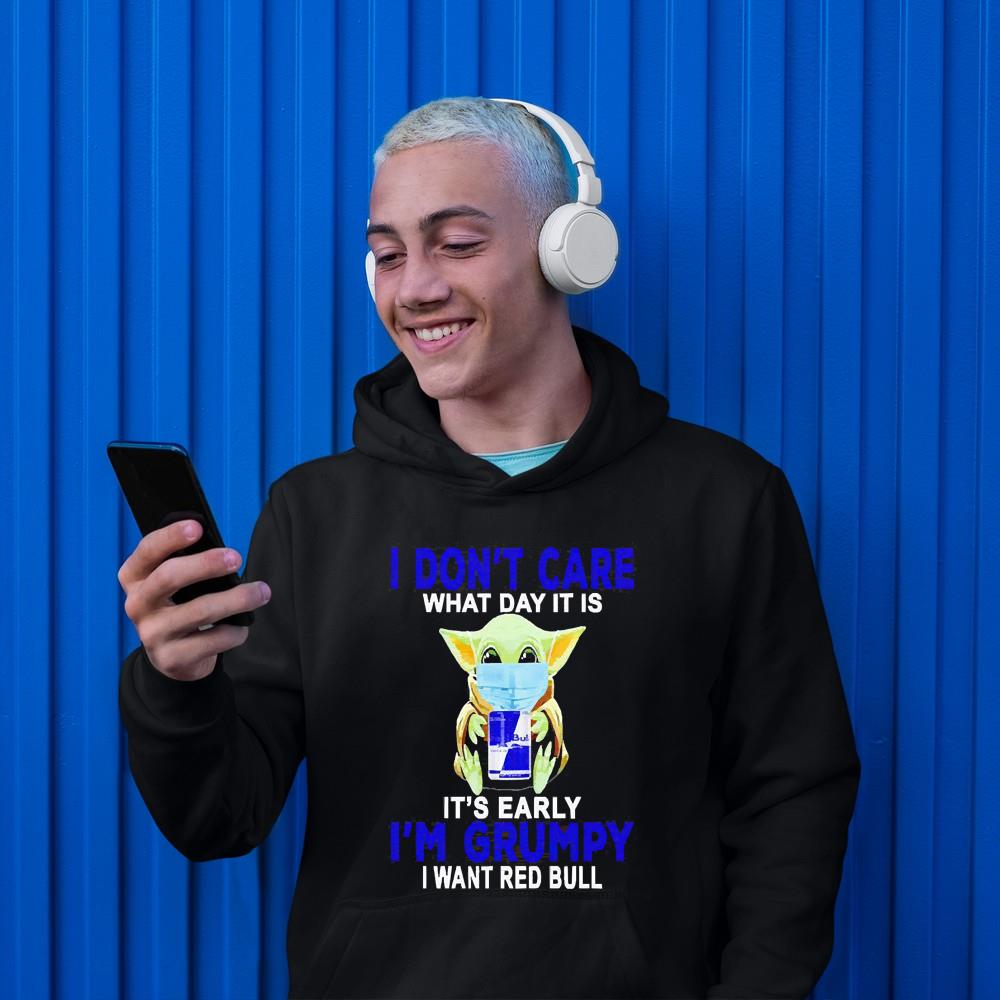 Baby Yoda I don’t care what day it is it’s early I’m grumpy I want Red Bull shirt 1