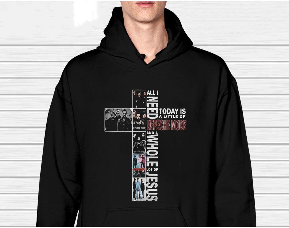 All I Need Today Is A Little Of Depeche Mode And A Whole Lot Of Jesus 2023 Shirt 1