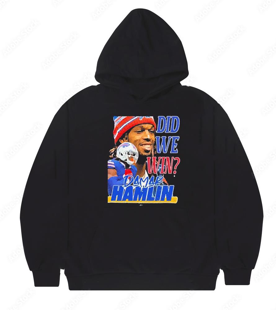 Damar hamlin did we win buffalo bills tee shirt 1