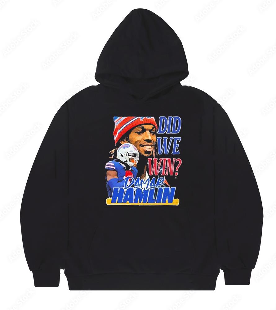 Did We Win Damar Hamlin Shirt 1 Thebeatlestshirt News