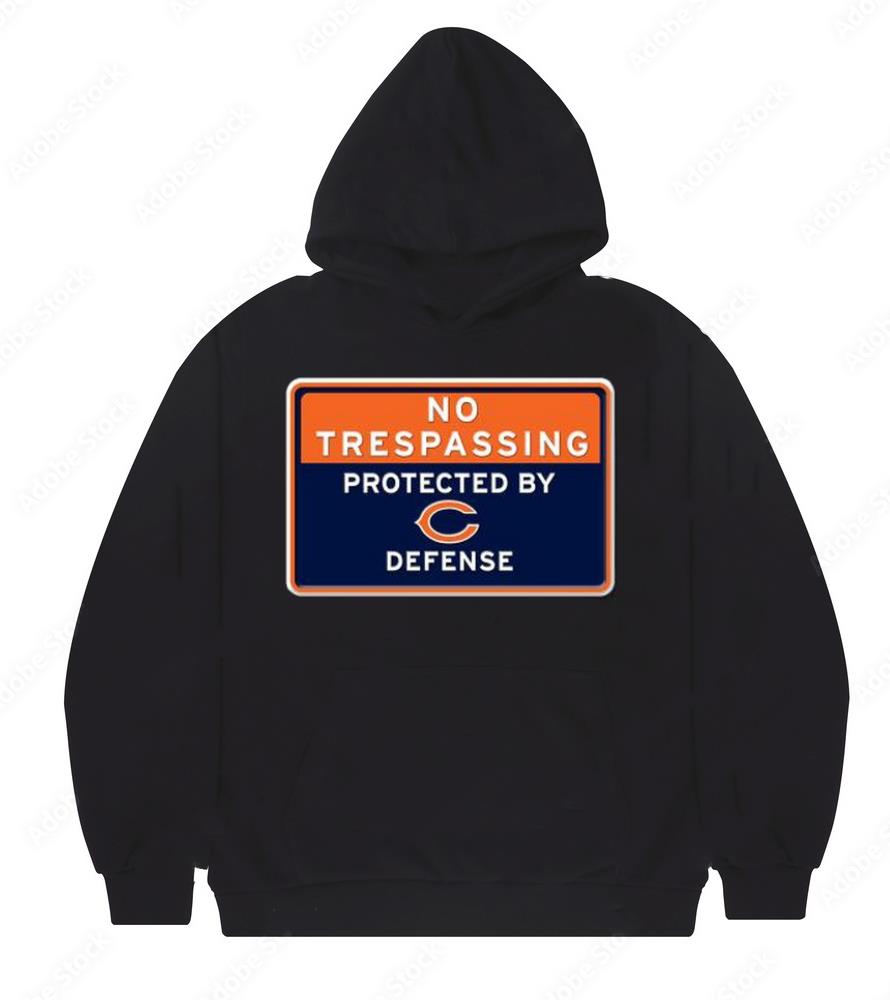 No trespassing protected by Chicago Bears defense shirt 1