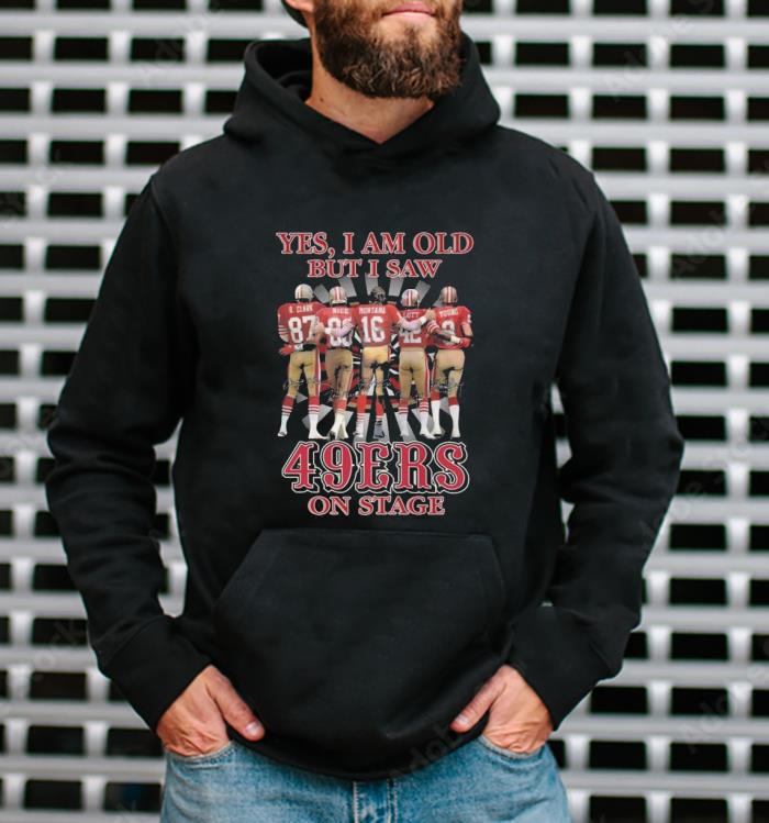 Yes I Am Old But I Saw San Francisco 49ers On Stage Signatures shirt 1
