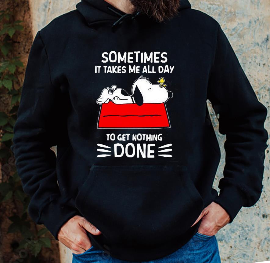 Snoopy And Woodstock Sometimes It Takes Me All Day To Get Nothing Done Shirt 1